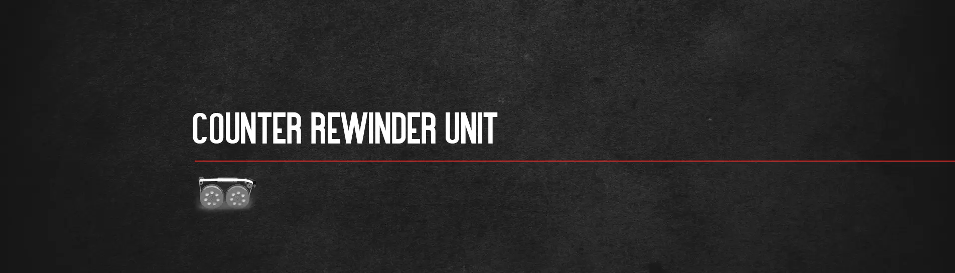 Counter Rewinder Unit
